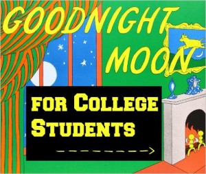 “Good Night Moon” for College Students